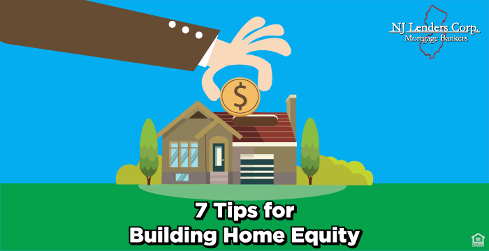 7 Tips For Building Home Equity