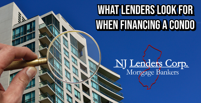 What Lenders Look For When Financing a Condo